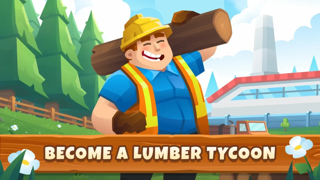 Lumber Inc MOd APK Overview